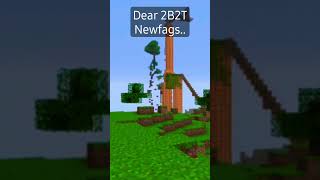 Dear 2b2t Newfags.. | #shorts #minecraft #2b2t @2b2tCommunity