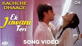 Kachche Dhaage: Ek Jawani Teri hd Song | Saif Ali Khan \u0026 Namrata | Alka Yagnik \u0026 Kumar Sanu | 90's