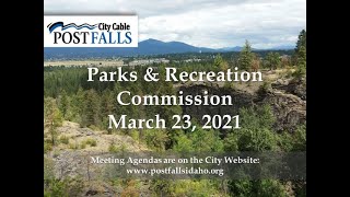 Post Falls Parks & Recreation Commission Meeting - March 23, 2021