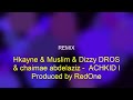 Remix Hkayne Muslim Dizzy DROS Chaimae Abdelaziz ACHKID