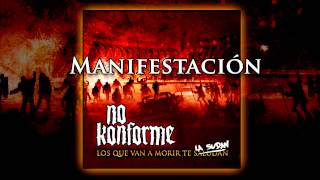 Video thumbnail of "No Konforme - Manifestación (con Pulpul de Ska-P)"