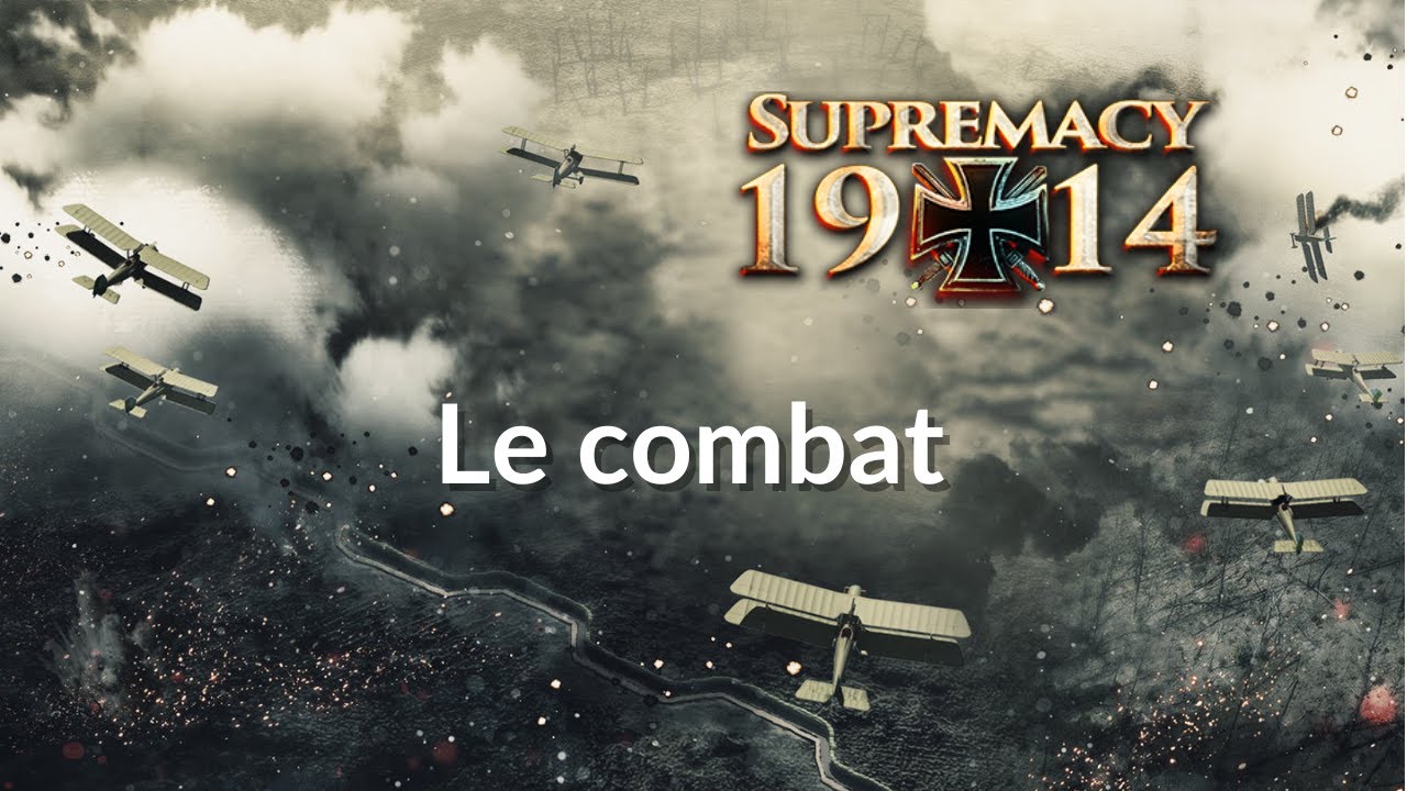 supremacy-1914-tutoriel-comprendre-les-bases-du-combat-youtube