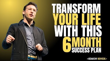 Transform Your Life With This 6 Month Success Plan ||Best Motivational Speech By SIMON SINEK||