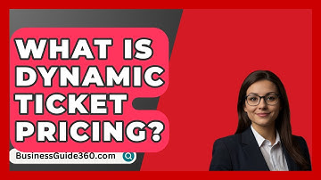 What Is Dynamic Ticket Pricing? - BusinessGuide360.com