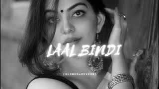 Akull - Laal Bindi [SLOWED REVERBED] |LOFI
