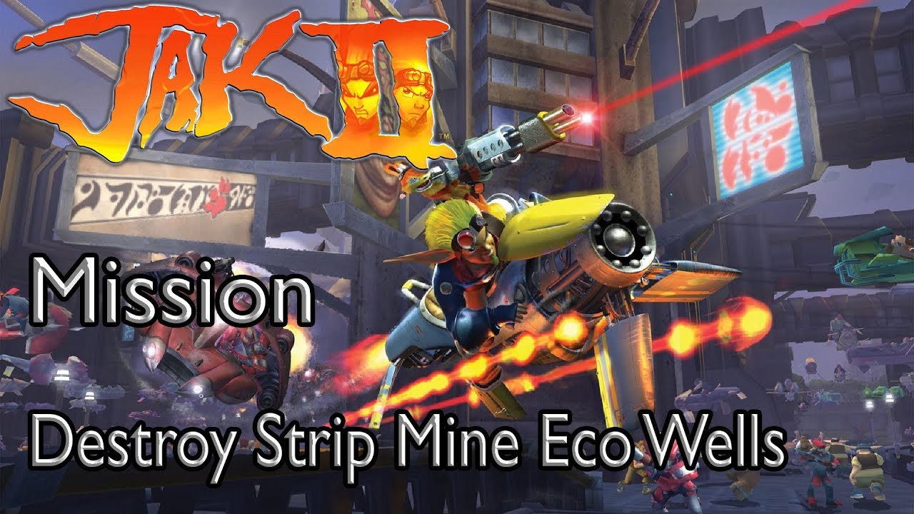 Jak II: Renegade Mission Destroy Strip Mine Eco Wells