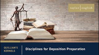Litigation Fundamentals | Disciplines for Deposition Preparation