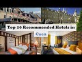 Ref:IIT8P7FDUyg Top 10 recommended hotels in caen best hotels in caen