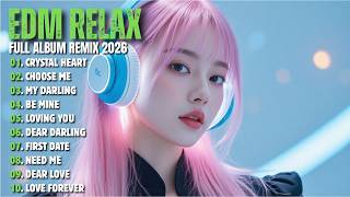 EDM RELAX 🎧 || MY DARLING || NEW FULL ALBUM REMIX 2026