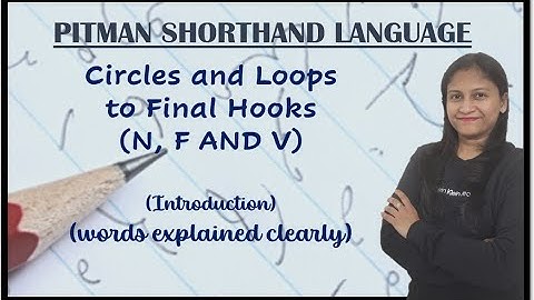 Chapter 15 - Circles and Loops to Final Hooks (N, F&V) (Introduction) (Shorthand video-111)