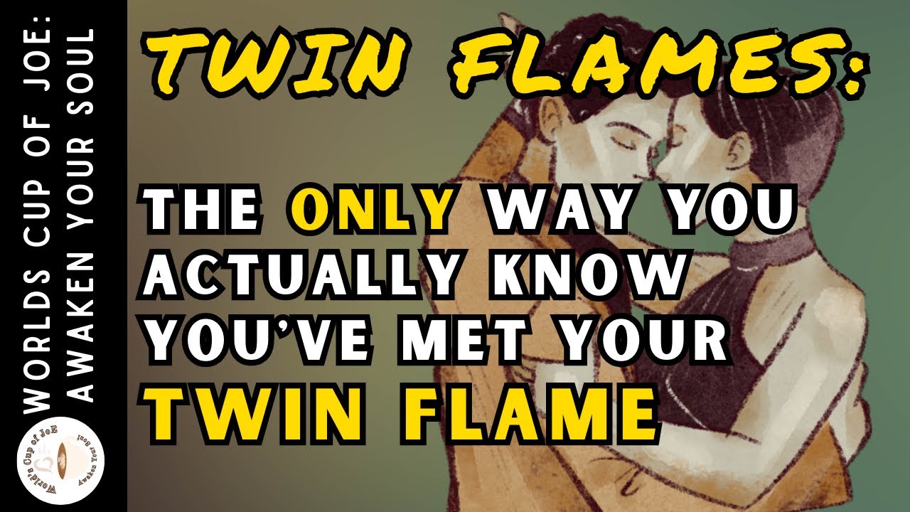 The Only Way You Actually Know You’ve Met Your Twin Flame! 🔥🔥 - YouTube