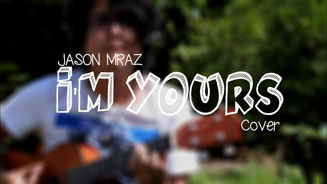 Jason Mraz I'm Yours (Ukulele Cover) YouTube