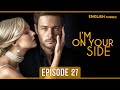 Im on your side  full episode 27  english dub  tv series