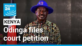 Kenya's Odinga files court petition against presidential election result • FRANCE 24 English
