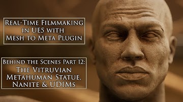 Unreal Engine 5 | Enzo Behind the Scenes | Part 12: The Vitruvian Metahuman Statue, Nanite & UDIMs