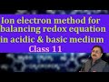 Ion electron method for balancing redox equation in acidic and basic medium  class 11 xi