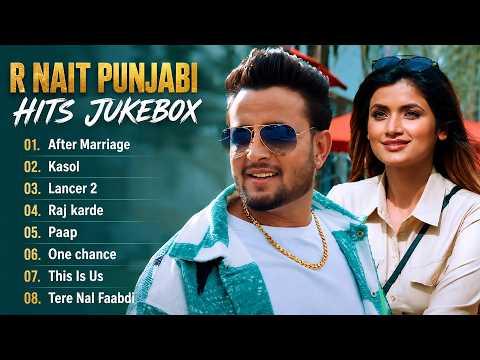 Best of R Nait | R Nait Jukebox Songs 2026 | New Punjabi Songs | New Punjabi Jukebox 2026