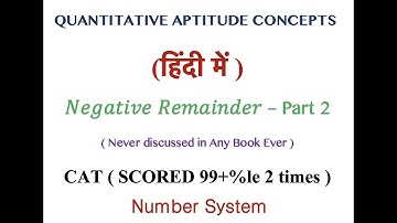 Lecture 1.5.2 : Application of Negative Remainder : Number System - Quantitative Aptitude Concepts
