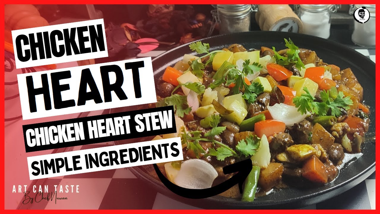 how to make Chicken Heart / Chicken Heart Stow #chicken #chickenheart #chickenparty #chickencurry