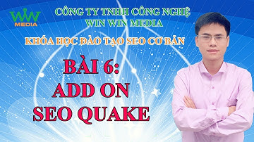 KHOÁ HỌC SEO CƠ BẢN: Bài 6: Công Cụ Phân Tích SEO Onpage Add On SEO Quake