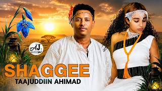 Taajuddiin Ahimad -'SHAGGEE'- New Oromo Music 2026 ( Music) Ethiopian Oromo Music