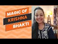 Joy of krishna consciousness  magic of krishna bhakti  krishna krishnabhakti