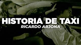 Ricardo Arjona - Historia De Taxi (Letra)