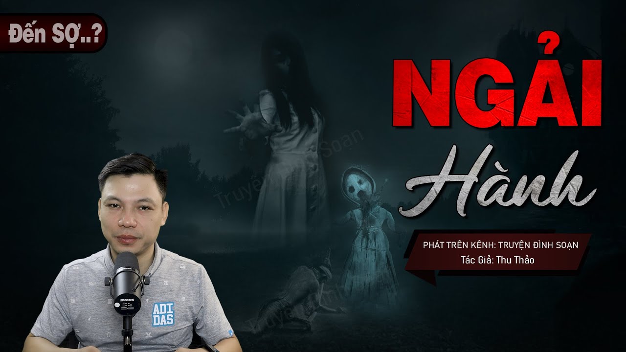 Ngải Hành - Truyện Ma Có Thật Về Thầy Hào Giải Bùa Yểm Ăn Hồn Mc Đình Soạn Kể Nghe SỢ