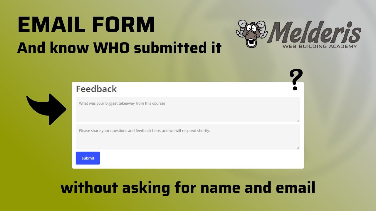 Create a Form and hide the Name and Email fields