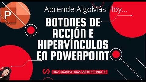 Como poner BOTONES DE ACCIÓN e HIPERVINCULOS en Powerpoint