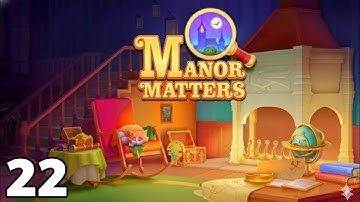Level 22 | Manor Matters