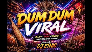 🎵 DUM DUM VIRAL | DJ Remix Etnik Borneo 2026 🎵