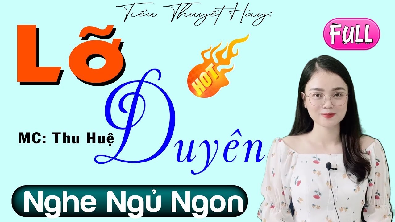 Càng Nghe Càng Thấy Hay - LỠ DUYÊN - Full Truyện Thực Tế Đời Sống Việt Nam 2025