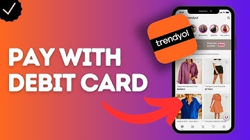 How to Pay with Debit Card on Trendyol?