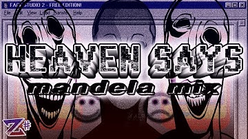 HEAVEN SAYS (MANDELA MIX)
