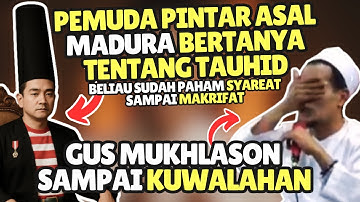 SERU BANGET ! PEMUDA MADURA TERLALU PINTAR INI BERTANYA KEPADA GUS MUKHLASON ROSYID