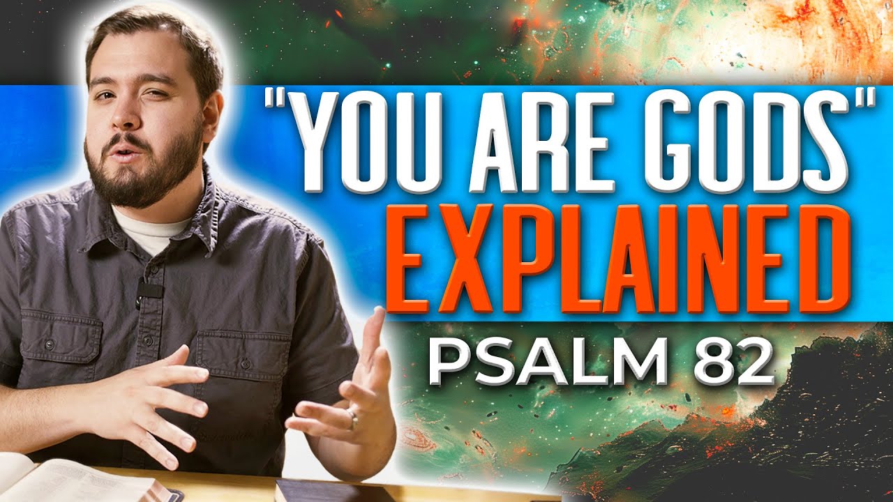 The Controversial Truth Behind 'You Are Gods' in Psalm 82