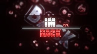 Intro Im Back → (Hago Intros Gratis) (Intro Free2Use)