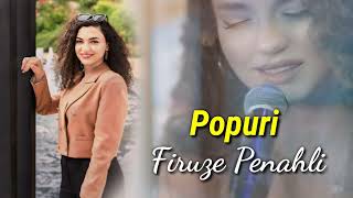 Firuze Penahli - Popuri - 2024