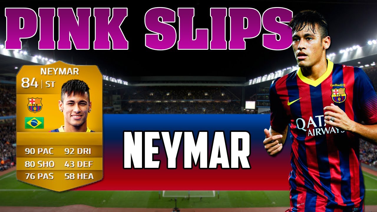 PINK SLIPS NEYMAR