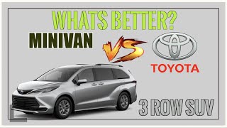 Minivan vs 3Row SUV | Which is best for a Family Vehicle ?