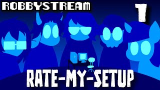 Rate-My-Setup - Part 1 - ROBBYSTREAM