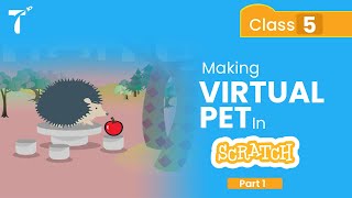 How to make a Virtual Pet Game (Part  1) using Scratch  Class 5 | Scratch Programming Tutorials |