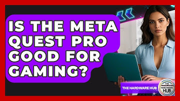 Is The Meta Quest Pro Good For Gaming? - The Hardware Hub