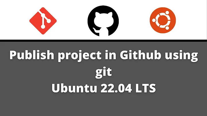 Install Git and publish your project in Github using Git in ubuntu 22.04 LTS and newer versions