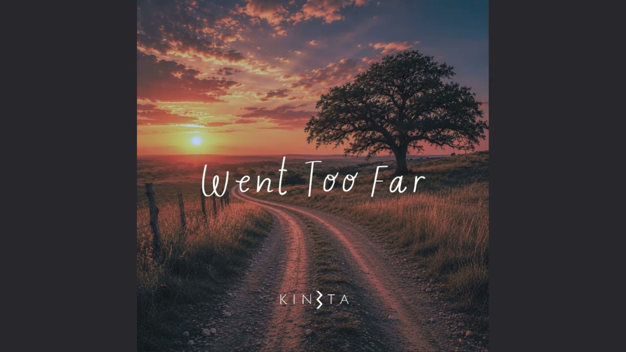 Watch Kineta - Went Too Far on YouTube Watch Kineta - Went Too Far on YouTube