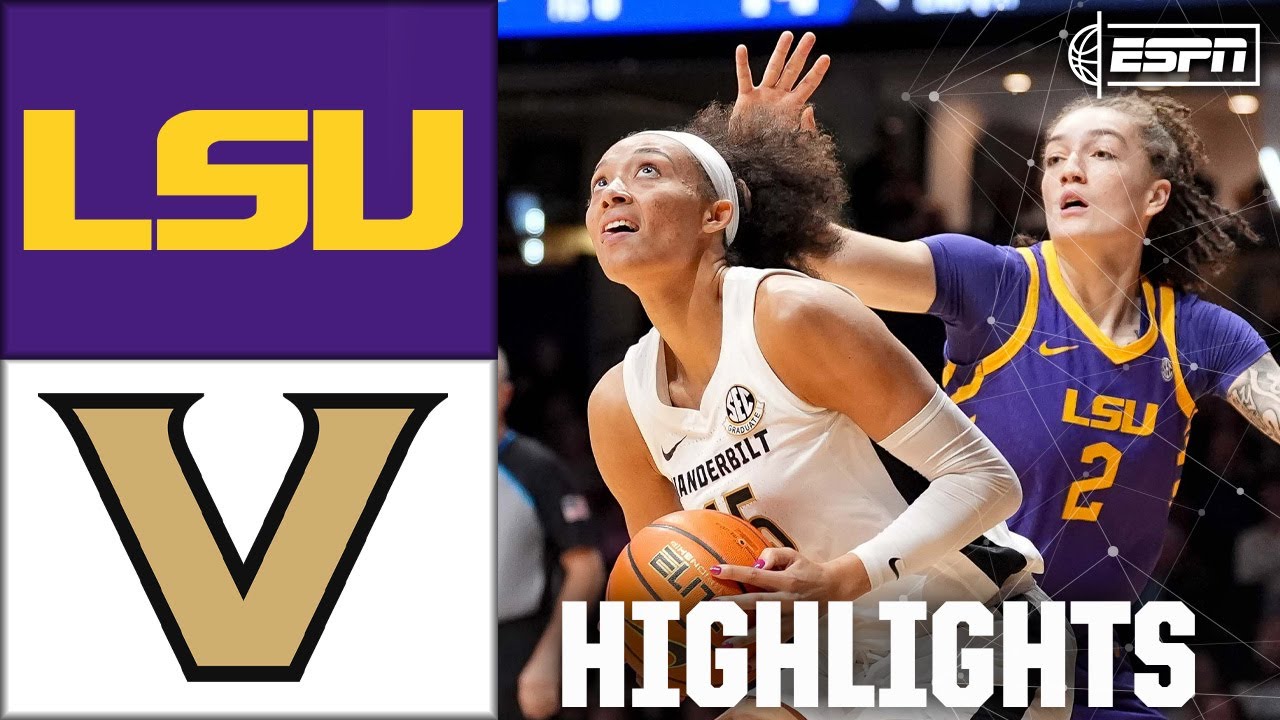 LSU Tigers vs. Vanderbilt Commodores | Full Game Highlights | ESPN College Basketball