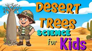 desert trees science kids
