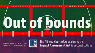 Out of bounds: the Alberta Court of Appeal rules the Impact Assessment Act is unconstitutional