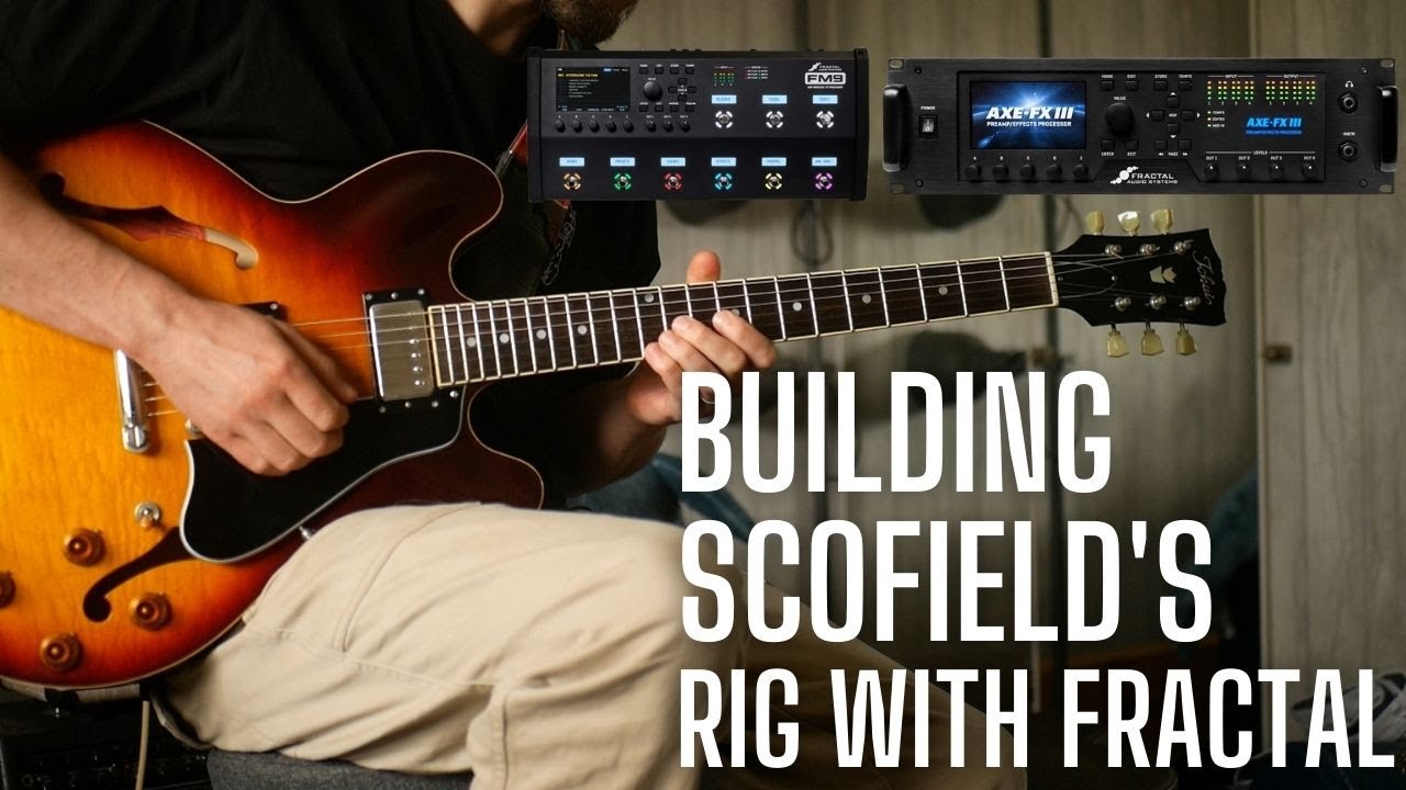 John Scofield Rig Build for Fractal FM3 - YouTube